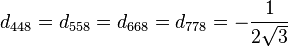 d_{448} = d_{558} = d_{668} = d_{778} = -\frac{1}{2\sqrt{3}} \,