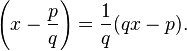 \left(x - \frac{p}{q}\right) = \frac{1}{q}(qx - p).