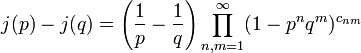 j(p)-j(q) = \left({1 \over p} - {1 \over q}\right) \prod_{n,m=1}^\infty (1-p^n q^m)^{c_{nm}}