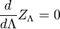 \frac{d}{d\Lambda}Z_\Lambda=0