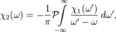 \chi_2(\omega) = -{1 \over \pi} \mathcal{P}\!\!\!\int \limits_{-\infty}^\infty {\chi_1(\omega') \over \omega' - \omega}\,d\omega',