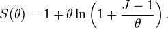 
S(\theta)=
1+\theta\ln\left(1+\frac{J-1}{\theta}\right).
