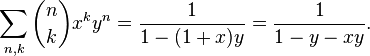 \sum_{n,k} \binom{n}{k} x^k y^n = \frac{1}{1-(1+x)y}=\frac{1}{1-y-xy}.