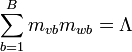 \sum_{b=1}^B m_{vb} m_{wb} = \Lambda