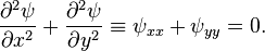 \frac{\partial^2\psi}{\partial x^2} + \frac{\partial^2\psi}{\partial y^2} \equiv \psi_{xx} + \psi_{yy} = 0.