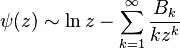 \psi(z) \sim  \ln z - \sum_{k=1}^{\infty}  \frac{B_{k}}{k z^k} 