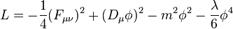 L = -\frac{1}{4} (F_{\mu \nu})^2 + (D_{\mu} \phi)^2 - m^2 \phi^2 - \frac{\lambda}{6} \phi^4