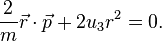 
\frac{2}{m}\vec{r}\cdot\vec{p} + 2 u_3 r^2 = 0.
