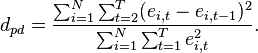 d_{pd}=\frac{\sum_{i=1}^N \sum_{t=2}^T (e_{i,t} - e_{i,t-1})^2}  {\sum_{i=1}^N \sum_{t=1}^T e_{i,t}^2}.