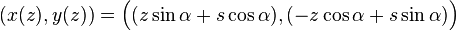 (x(z),y(z)) = \Big( (z\sin\alpha+s\cos\alpha), (-z\cos\alpha+s\sin\alpha)  \Big) \,