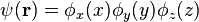 \psi(\bold{r}) = \phi_x(x)\phi_y(y)\phi_z(z)