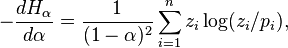 -\frac{d H_\alpha}{d\alpha}
= \frac{1}{(1-\alpha)^2} \sum_{i=1}^n z_i \log(z_i / p_i),