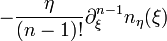 -\frac{\eta}{(n-1)!}\partial_\xi^{n-1} n_\eta(\xi)