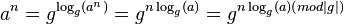 a^n = g^{\log_g(a^n)} = g^{n\log_g(a)} = g^{n\log_g (a) (mod |g|)}