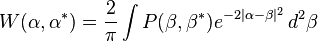 W(\alpha,\alpha^*)= \frac{2}{\pi} \int P(\beta,\beta^*) e^{-2|\alpha-\beta|^2} \, d^2\beta