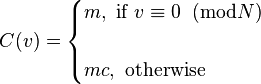 C(v)=
\begin{cases}
m, \mbox{ if } v\equiv 0\;\; (\mbox{mod}N)\\ 
\\
mc, \mbox{ otherwise }
\end{cases}