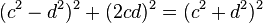 (c^2-d^2)^2+(2c d)^2 = (c^2+d^2)^2