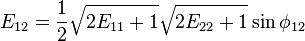 E_{12}=\frac{1}{2}\sqrt{2E_{11}+1}\sqrt{2E_{22}+1}\sin\phi_{12}\,\!