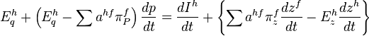 E^{h}_{q}+\left( E^{h}_{q} - \sum a^{hf} \pi^{f}_{P} \right)\frac{dp}{dt}=\frac{dI^{h}}{dt}+\left\{ \sum a^{hf} \pi^{f}_{z} \frac{dz^{f}}{dt} -E^{h}_{z} \frac{dz^{h}}{dt} \right\}