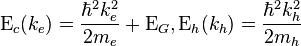 \Epsilon_c(k_e) = {{\hbar^2k_e^2} \over {2m_e}}+\Epsilon_G, \Epsilon_h(k_h)={{\hbar^2k_h^2} \over {2m_h}}