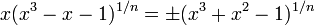 x(x^3-x-1)^{1/n} = \pm (x^3+x^2-1)^{1/n} 