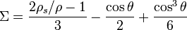 
\Sigma=\frac{2\rho_s/\rho-1}{3}-\frac{\cos\theta}{2}+\frac{\cos^3\theta}{6}