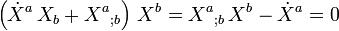 \left( \dot{X}^a \, X_b + {X^a}_{;b} \right) \, X^b = {X^a}_{;b} \, X^b - \dot{X}^a = 0