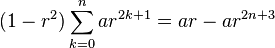 (1-r^2) \sum_{k=0}^{n} ar^{2k+1} = ar-ar^{2n+3}