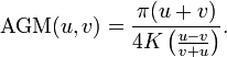  \operatorname{AGM}(u,v) = \frac{\pi (u + v)}{4 K\left( \frac{u - v}{v + u}\right)}.