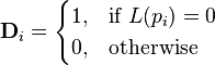 \mathbf{D}_i = \begin{cases} 1, & \mbox{if }L(p_i)=0\ \\ 0, & \mbox{otherwise} \end{cases}