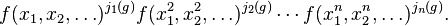 
f(x_1, x_2, \ldots)^{j_1(g)} f(x_1^2, x_2^2, \ldots)^{j_2(g)} \cdots  f(x_1^n, x_2^n, \ldots)^{j_n(g)}.
