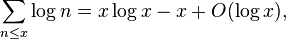  \sum_{n\le x}\log n=x\log x-x+O(\log x),