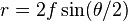 r = 2 f \sin(\theta / 2)