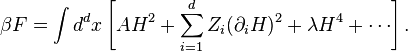 \beta F  =  \int d^dx \left[ A H^2 + \sum_{i=1}^d Z_i (\partial_i H)^2 + \lambda H^4 +\cdots \right].