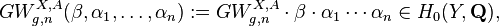 GW_{g, n}^{X, A}(\beta, \alpha_1, \ldots, \alpha_n) := GW_{g, n}^{X, A} \cdot \beta \cdot \alpha_1 \cdots \alpha_n \in H_0(Y, \mathbf{Q}),