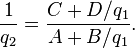   { 1 \over q_2 }    = {  C + D/q_1  \over  A + B/q_1 } .  