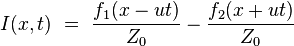 I(x,t) \ = \ \frac{f_1(x - ut)}{Z_0} - \frac{f_2(x + ut)}{Z_0}