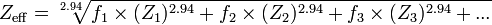 Z_{\text{eff}} = \sqrt[2.94]{f_{1} \times (Z_{1})^{2.94} + f_{2} \times (Z_{2})^{2.94} + f_{3} \times (Z_{3})^{2.94} + ...}
