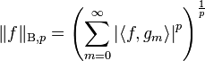 \| f \|_{\Beta, p} =\left( \sum_{m=0}^{\infty} \left| \left\langle f, g_m \right\rangle  \right|^p \right)^{\frac{1}{p}}