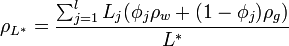  \rho_{L^*}=\frac{\sum_{j=1}^l L_j (\phi_j\rho_w + (1-\phi_j)\rho_g)}{L^*} 