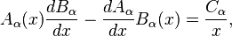 A_\alpha(x) \frac{dB_\alpha}{dx} - \frac{dA_\alpha}{dx} B_\alpha(x) = \frac{C_\alpha}{x},\!