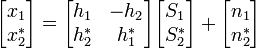  \begin{bmatrix}
  x_1   \\
  x_2^*  \end{bmatrix}  = 
\begin{bmatrix}
  h_1      & -h_2      \\
  h_2^*   & h_1^*
\end{bmatrix}
\begin{bmatrix}
  S_1    \\
  S_2^*  \end{bmatrix} +
\begin{bmatrix}
  n_1    \\
  n_2^*  \end{bmatrix}
