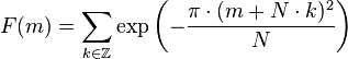 F(m) = \sum_{k\in\mathbb{Z}} \exp\left(-\frac{\pi\cdot(m+N\cdot k)^2}{N}\right)