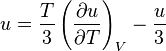  u = \frac{T}{3} \left(\frac{\partial u}{\partial T}\right)_{V} - \frac{u}{3} 