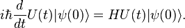  i \hbar {d \over dt} U(t) | \psi (0) \rangle = H U(t)| \psi (0)\rangle.