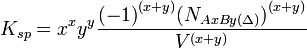 K_{sp} = x^x y^y \frac{{(-1)}^{(x+y)}{(N_{AxBy(\Delta)})}^{(x+y)}}{V^{(x+y)}}\,