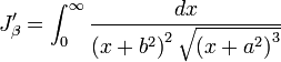 
J_{\beta}^{\prime} = 
\int_{0}^{\infty}  \frac{dx}{\left( x + b^{2} \right)^{2} \sqrt{\left( x + a^{2} \right)^{3}}}
