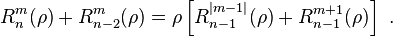 \begin{align}
R_n^m(\rho)+R_{n-2}^m(\rho)=\rho\left[R_{n-1}^{\left|m-1\right|}(\rho)+R_{n-1}^{m+1}(\rho)\right] \text{ .}
\end{align}