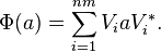 \Phi (a) =  \sum _{i = 1} ^{nm} V_i a V_i ^*.