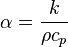 \alpha = \frac{k}{\rho c_p}